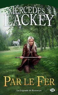 Produktbild: La L&eacute;gende de Kerowyn : Par le fer