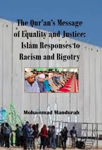 Produktbild: The Qur'an's Message of Equality and Justice: Islam Responses to Racism and Bigotry