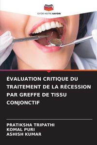 Produktbild: &Eacute;valuation Critique Du Traitement De La R&eacute;cession Par Greffe De Tissu Conjonctif