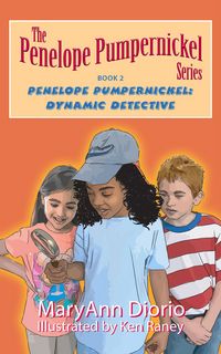 Produktbild: Penelope Pumpernickel: Dynamic Detective (The Penelope Pumpernickel Series)