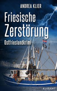 Produktbild: Friesische Zerst&ouml;rung - Ostfrieslandkrimi. Spannender Roman mit Lokalkolorit f&uuml;r Ostfriesland Fans!