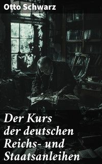 Produktbild: Der Kurs der deutschen Reichs- und Staatsanleihen