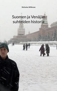 Produktbild: Suomen ja Ven&auml;j&auml;n suhteiden historia