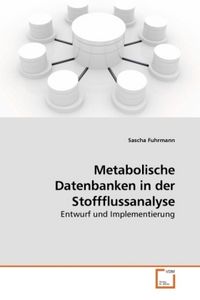 Produktbild: Fuhrmann, S: Metabolische Datenbanken in der Stoffflussanaly