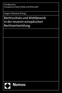 Produktbild: Rechtsschutz und Wettbewerb in der neueren europäischen Rechtsentwicklung
