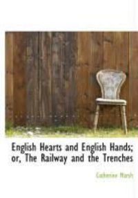 Produktbild: English Hearts and English Hands; Or, the Railway and the Trenches