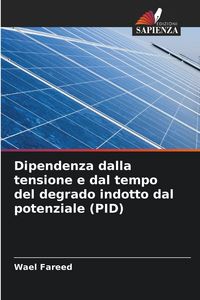 Produktbild: Dipendenza dalla tensione e dal tempo del degrado indotto dal potenziale (PID)