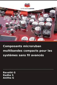 Produktbild: Composants microruban multibandes compacts pour les syst&egrave;mes sans fil avanc&eacute;s