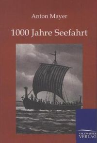 Bild vom Artikel 1000 Jahre Seefahrt vom Autor Anton Mayer