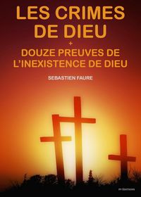 Produktbild: Les crimes de Dieu, suivi de Douze Preuves de l'inexistence de Dieu