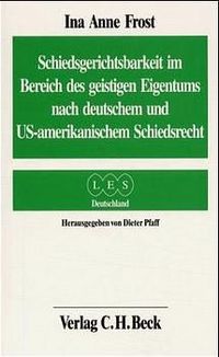 Produktbild: Schiedsgerichtsbarkeit im Bereich des geistigen Eigentums nach deutschem und US-amerikanischem Schiedsrecht
