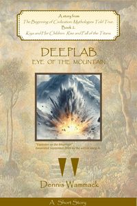 Produktbild: Deeplab: Eye of the Mountain (THE BEGINNING OF CIVILIZATION: Short Stories, #4)