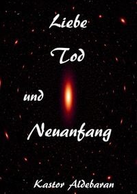 Produktbild: Liebe, Tod und Neuanfang