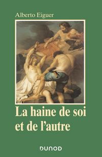 Produktbild: La haine de soi et de l'autre : psychanalyse de la stigmatisation