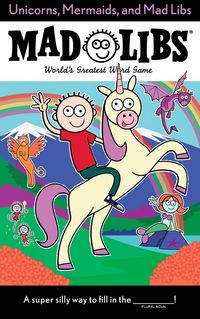 Produktbild: Unicorns, Mermaids, and Mad Libs