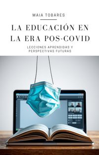 Produktbild: La Educaci&oacute;n en la Era Pos-COVID: Lecciones Aprendidas y Perspectivas Futuras