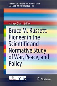 Produktbild: Bruce M. Russett: Pioneer in the Scientific and Normative Study of War, Peace, and Policy
