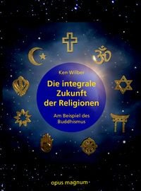 Produktbild: Die integrale Zukunft der Religionen