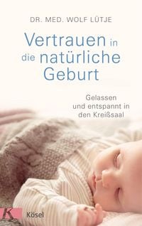 Produktbild: Vertrauen in die nat&uuml;rliche Geburt