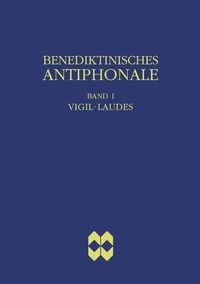 Produktbild: Benediktinisches Antiphonale, Band I - Vigil, Laudes