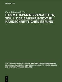 Produktbild: Das Mahāparinirvāṇasūtra, Teil 1: Der Sanskrit-Text im handschriftlichen Befund