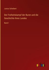 Produktbild: Der Freiheitskampf der Buren und die Geschichte ihres Landes