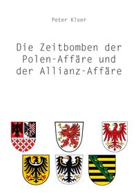 Produktbild: Die Zeitbomben der Polenaff&auml;re und der Allianz-Aff&auml;re