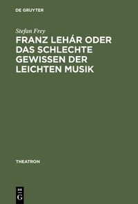 Produktbild: Franz Leh&aacute;r oder das schlechte Gewissen der leichten Musik