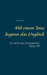 Produktbild: Mit einem Tanz begann das Ungl&uuml;ck