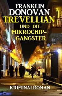 Produktbild: Trevellian und die Mikrochip-Gangster: Kriminalroman