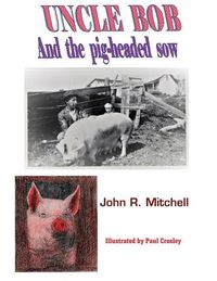 Produktbild: Uncle Bob And the Pig-headed Sow