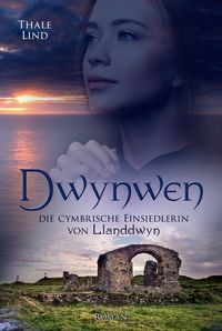 Produktbild: Dwynwen, die cymbrische Einsiedlerin von Llanddwyn