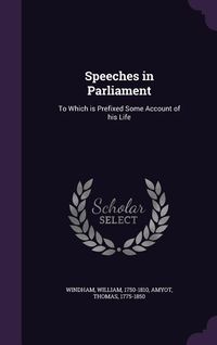 Produktbild: Speeches in Parliament: To Which is Prefixed Some Account of his Life