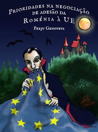 Produktbild: Prioridades na negocia&ccedil;&atilde;o de ades&atilde;o da Rom&eacute;nia &agrave; UE