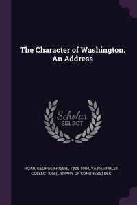 Produktbild: The Character of Washington. An Address