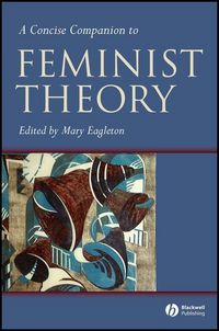 Produktbild: A Concise Companion to Feminist Theory