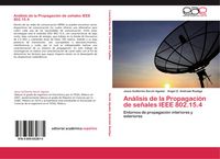 Produktbild: An&aacute;lisis de la Propagaci&oacute;n de se&ntilde;ales IEEE 802.15.4