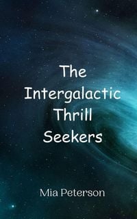 Produktbild: The Intergalactic Thrill Seekers