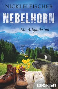 Bild vom Artikel Nebelhorn (Egi-Huber-ermittelt 1) vom Autor Nicki Fleischer
