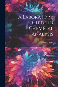 Produktbild: A Laboratory Guide In Chemical Analysis