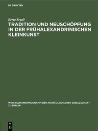 Produktbild: Tradition und Neusch&ouml;pfung in der fr&uuml;halexandrinischen Kleinkunst