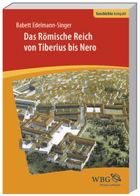 Produktbild: Das R&ouml;mische Reich von Tiberius bis Nero