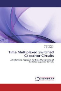 Produktbild: Vyas, D: Time Multiplexed Switched Capacitor Circuits