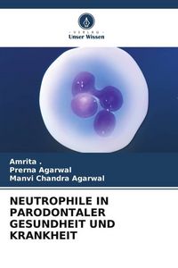 Produktbild: Neutrophile in Parodontaler Gesundheit und Krankheit