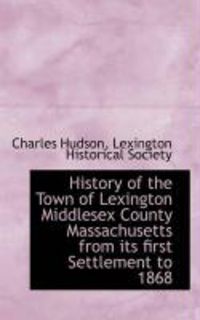 Produktbild: History of the Town of Lexington Middlesex County Massachusetts from Its First Settlement to 1868