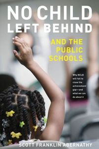 Produktbild: Abernathy, S: No Child Left Behind and the Public Schools