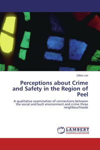 Produktbild: Perceptions about Crime and Safety in the Region of Peel