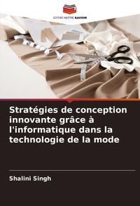 Produktbild: Strat&eacute;gies de conception innovante gr&acirc;ce &agrave; l'informatique dans la technologie de la mode
