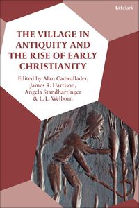 Produktbild: The Village in Antiquity and the Rise of Early Christianity