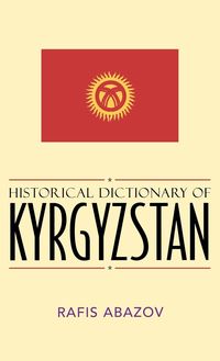 Produktbild: Historical Dictionary of Kyrgyzstan
